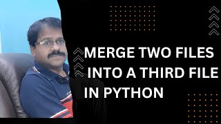 MERGE TWO FILES INTO A THIRD FILE in Python [upl. by Vaclav]