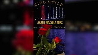 Rico Style ❌ Arany Mazsola  Remix [upl. by Allesor]