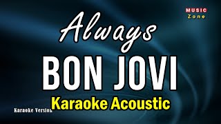 Bon Jovi  Always KARAOKE ACOUSTIC LYRICS [upl. by Launce]