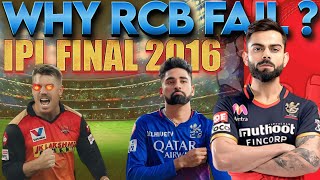 A Failure Captain Virat Reason How RCB Loses 2016 IPL Final [upl. by Brendis]