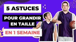 5 Astuces pour grandir en taille en 1 semaine [upl. by Eagle553]