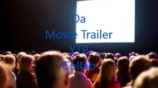 Da Movie Trailer YTP Collab W Facepalm Studios [upl. by Adnilemre100]