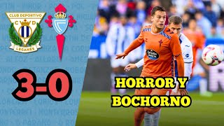 POSTPARTIDO LEGANÉS 30 CELTA  Horror Y Bochorno [upl. by Atnauqahs299]