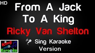 🎤 Ricky Van Shelton  From A Jack To A King Karaoke Version  King Of Karaoke [upl. by Eelirol160]