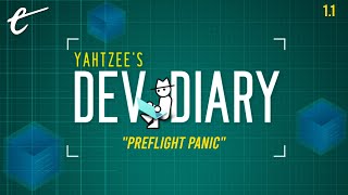 Preflight Panic  Yahtzees Dev Diary [upl. by Rector]