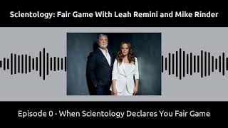 Scientology Fair Game Podcast With Leah Remini and Mike Rinder  Episode 0 [upl. by Marleen]