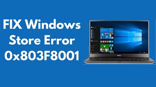 Windows Store Error 0x803F8001 in Windows 10 Solved UPDATED [upl. by Chicoine660]