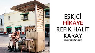 ESKİCİ  REFİK HALİT KARAY [upl. by Gerhard]