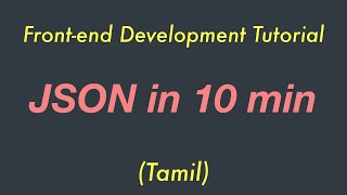 Learn JSON in 10 min  Frontend Web Development Tutorial  Tamil [upl. by Ahseem]