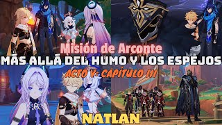 MISIÓN DE ARCONTE NATLAN CAPÍTULO 5 ACTO 3  MÁS ALLÁ DEL HUMO Y LOS ESPEJOS Genshin Impact 51 749 [upl. by Eedrahs]