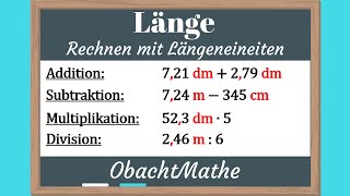 Länge Rechnen mit Längeneinheiten plus minus mal geteilt  ganz einfach erklärt  ObachtMathe [upl. by Ahseinar]