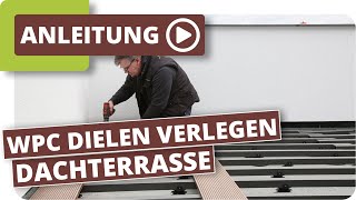 Dachterrassen Bodenbelag  WPC Terrassendielen von Planeo verlegen [upl. by Lepine]