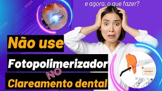 Pare de vender clareamento a laser com fotopolimerizador [upl. by Hajed]