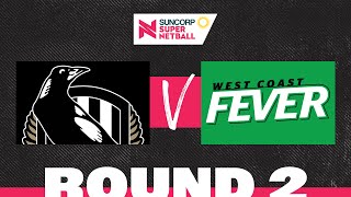 Magpies v Fever  SSN 2022 Round 2  Full Match  Suncorp Super Netball [upl. by Crompton]