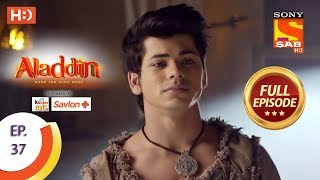 Aladdin  Ep 37  Full Episode  10th October 2018 [upl. by Arhna50]