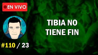 En vivo  Tibia NO tiene FIN  110  23 [upl. by Ingra977]