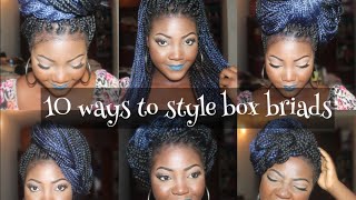 10 DIFFERENT WAYS TO STYLE BOX BRAIDS [upl. by Arutak]