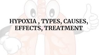 Hypoxia I Types of hypoxia I Causes I Effects I Treatment I Respiratory Physiology [upl. by Elylrac]