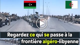 Algérie Libye Russie Azawad Regardez ce qui se passe à la frontière algéro libyenne [upl. by Oatis605]