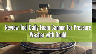 Review Tool Daily Foam Cannon for Pressure Washer with Double Tip Attachment Dual Lance Wide Mouth [upl. by Yevrah]