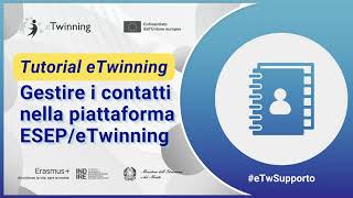 Tutorial eTwinning  Gestire i contatti nella piattaforma ESEP  eTwinning [upl. by Anieral]