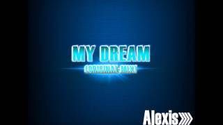 Alexis HoffenMy Dream Original Mix [upl. by Annaicul]