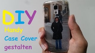 Handyhülle mit Foto selber gestalten – DIY Smartphone Hülle  Phone Case Cover  selbst dekorieren [upl. by Rabiah10]