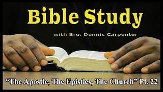 “The Apostle The Epistles The Church” Pt 22 [upl. by Caressa935]