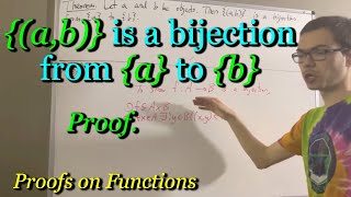 ab is a bijection from a to b Proof ILIEKMATHPHYSICS [upl. by Derriey441]