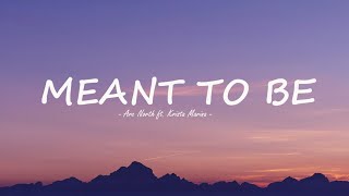 Meant To Be  Arc North ft Krista Marina Lyrics [upl. by Ggerk]