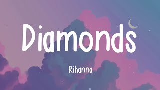 Rihanna  Diamonds Lyrics [upl. by Raquel]