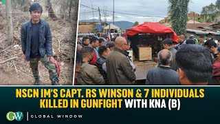 NSCN IM’s CAPT RS WINSON amp 7 INDIVIDUALS KILLED IN GUNFIGHT WITH KNA B [upl. by Nolos200]