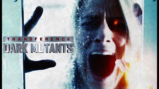 Transference Dark Mutants  Melissa Joy Boerger SciFi Trailer [upl. by Aronoh]