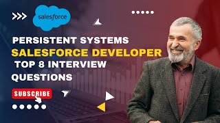 Persistent Systems Salesforce Developer Top 8 Interview Questions  salesforce [upl. by Enaols866]