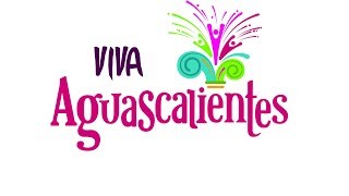 Aguascalientes  Viva Aguascalientes [upl. by Solotsopa]