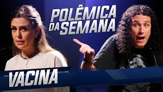 VACINA  POLÊMICA DA SEMANA [upl. by Dnyletak]