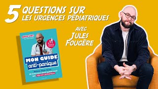 5 questions sur les urgences pédiatriques avec le pédiatre urgentiste Jules Fougère aka pedurg [upl. by Irdua]