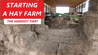 Starting A Hay Farm  The Hardest Part [upl. by Humble]