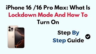 iPhone 16 16 Pro Max What Is Lockdown Mode And How To Turn On [upl. by Asfah]