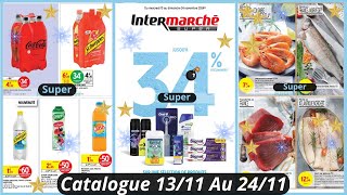 Nouveau Catalogue SUPER Intermarché De La Semaine du 1311 Au 241124 Bons Plans Intermarché France [upl. by Kries]