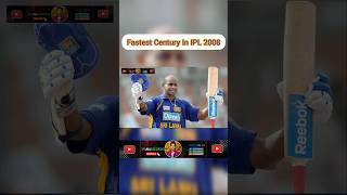 Fastest Century In IPL 2008 iplallrecords ipl cricketshorts [upl. by Nylakcaj]