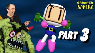 Bomberman Hero part 3  Lets play something we dont remember with Grimpen and Pants [upl. by Sugna687]