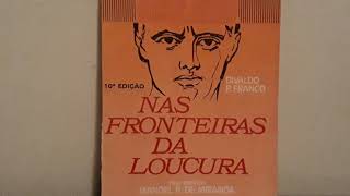 Audiolivro Nas Fronteiras da Loucura  Cap 18  Manoel Philomeno de Miranda  Divaldo P Franco [upl. by Pears]