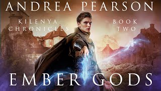 Ember Gods Kilenya Chronicles Book Two by Andrea Pearson  Free teen epic fantasy full audiobook [upl. by Yrnehnhoj319]