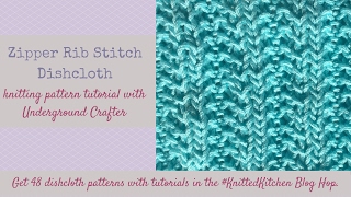 Zipper Rib Stitch Dishcloth Knitting Pattern Tutorial  KnittedKitchen Blog Hop [upl. by Springer]