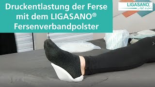 Druckentlastung der Ferse mit dem LIGASANO® Fersenverband [upl. by Dinny209]