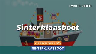 Gebroeders Ko  Sinterklaasboot  lyrics video [upl. by Harvey57]