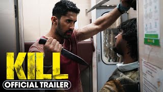 Kill 2024 Official Trailer  Lakshya Raghav Juyal Tanya Maniktala [upl. by Waligore914]