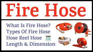 Types of Fire Hose  Fire Hose  Suction Hose  Delivery Hose  Hose Reel Hose  HSE STUDY GUIDE [upl. by Joe152]