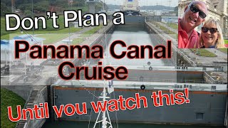 Dont Plan a Panama Canal Cruise until you watch this about old and new locks and shore excursions [upl. by Alrahc]